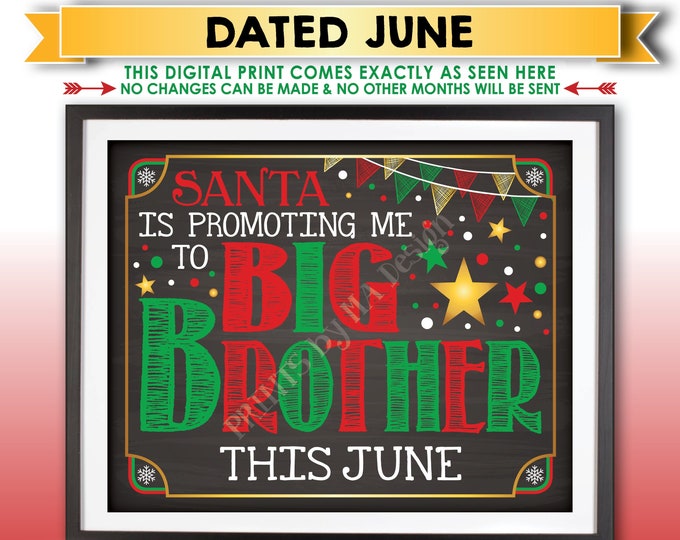 Christmas Pregnancy Announcement, Santa is Promoting me to Big Brother in JUNE Dated Chalkboard Style PRINTABLE X-mas Baby Reveal Sign <ID>