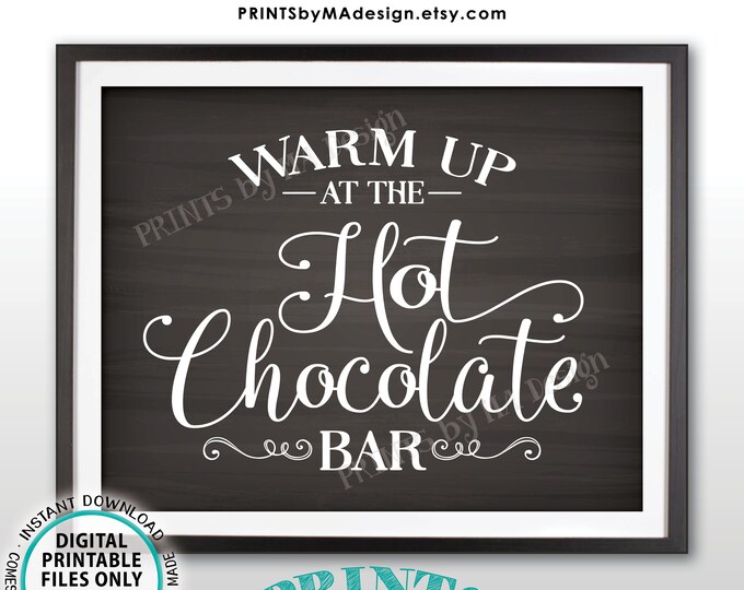 Hot Chocolate Bar Sign, Warm Up at the Hot Chocolate Bar, Hot Cocoa Bar, Wedding, Fall Winter, PRINTABLE 11x14" Chalkboard Style Sign <ID>