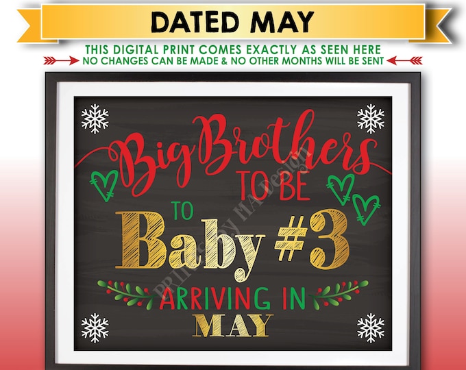 Baby #3 Christmas Pregnancy Announcement, Big Brothers to be to Baby Number 3 in MAY Dated Chalkboard Style PRINTABLE Xmas Reveal Sign <ID>
