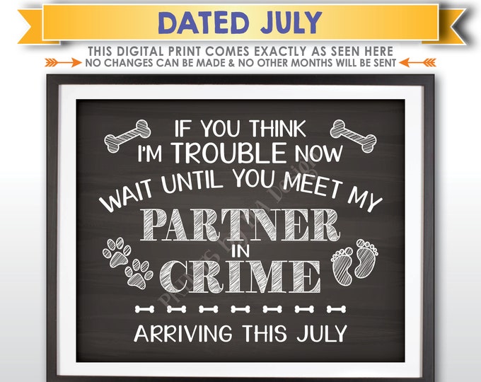 Pregnancy Announcement, Dog Partners in Crime, Meet My Partner in Crime in JULY Dated Chalkboard Style PRINTABLE Dog Baby Reveal Sign <ID>