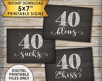 40th Birthday Signs, 40 Sucks 40 Blows 40 Can Kiss It, Fortieth Birthday Party Decor, Three Printable 5x7 Chalkboard Style Instant Downloads