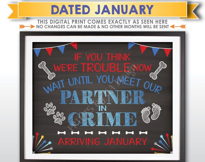 Dog Pregnancy Announcement, 4th of July Themed Baby Reveal, Meet Our Partner in Crime in JANUARY Dated Chalkboard Style PRINTABLE Sign <ID>