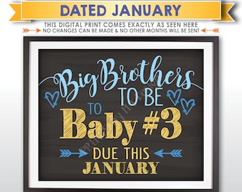 Baby #3 Pregnancy Announcement, Big Brothers to 3rd Child, Baby Number 3 due JANUARY Dated Chalkboard Style PRINTABLE Baby Reveal Sign <ID>