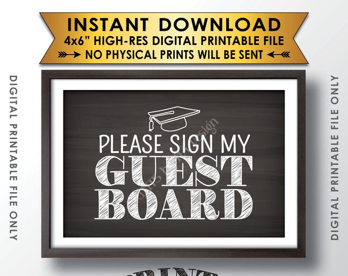 Graduation Sign Please Sign My Guestboard Sign the Guest Board, Graduation Party Sign, 4x6” Chalkboard Style Printable Instant Download