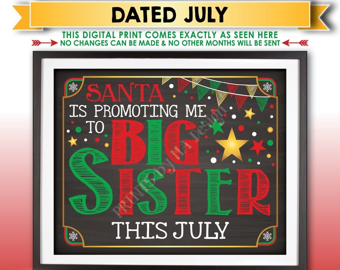Christmas Pregnancy Announcement, Santa is Promoting me to Big Sister in JULY Dated Chalkboard Style PRINTABLE X-mas Baby Reveal Sign <ID>