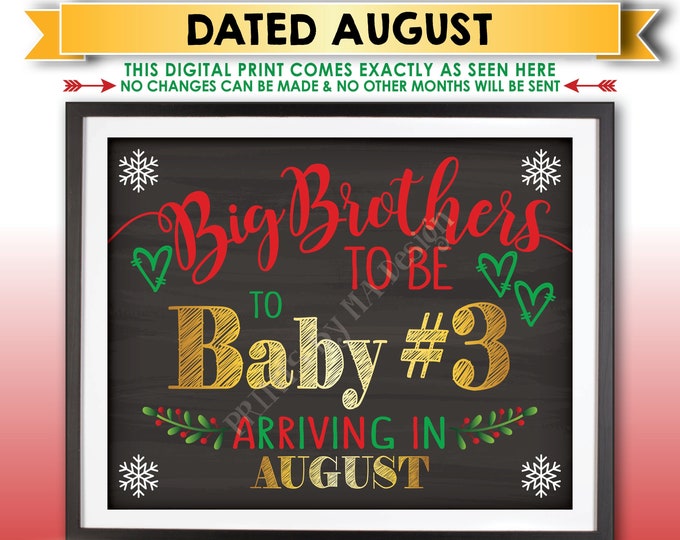 Baby #3 Christmas Pregnancy Announcement, Big Brothers to be to Baby Number 3, AUGUST Dated Chalkboard Style PRINTABLE Xmas Reveal Sign <ID>