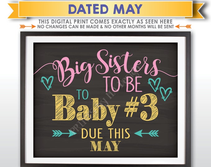 Baby #3 Pregnancy Announcement, Big Sisters to Baby Number 3, Expecting Third in MAY Dated Chalkboard Style PRINTABLE Baby Reveal Sign <ID>