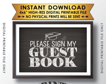 Graduation Sign Please Sign My Guestbook Sign the Guest Book Sign, Graduation Party Sign, PRINTABLE 4x6" Chalkboard Style Sign <ID>