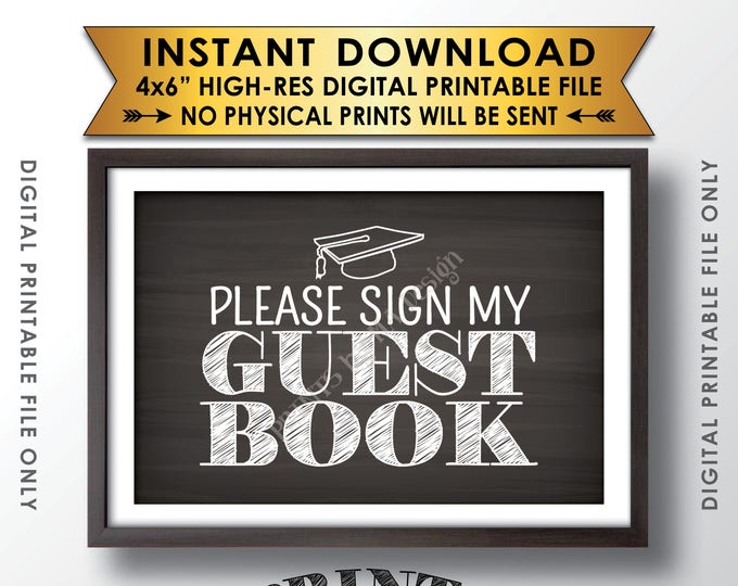 Graduation Sign Please Sign My Guestbook Sign the Guest Book Sign, Graduation Party Sign, 4x6” Chalkboard Style Printable Instant Download