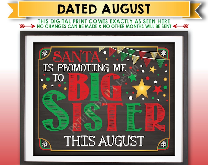 Christmas Pregnancy Announcement, Santa is Promoting me to Big Sister in AUGUST Dated Chalkboard Style PRINTABLE X-mas Baby Reveal Sign <ID>