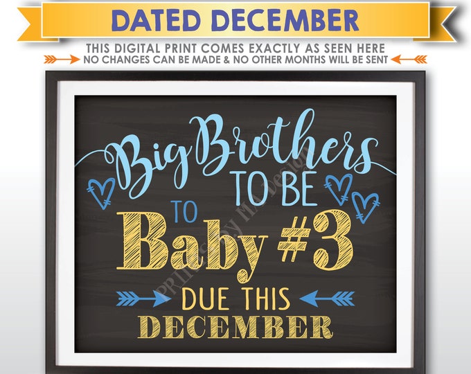 Baby #3 Pregnancy Announcement, Big Brothers to 3rd Child, Baby Number 3 due DECEMBER Dated Chalkboard Style PRINTABLE Baby Reveal Sign <ID>
