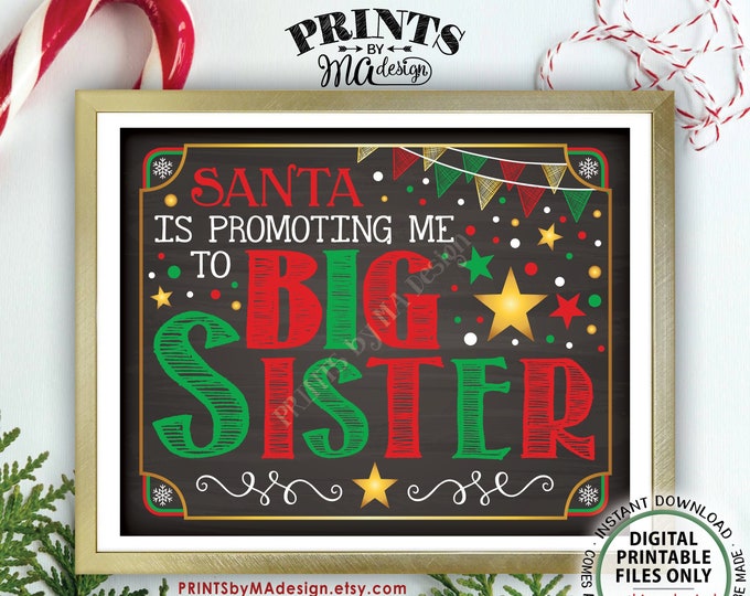 Christmas Pregnancy Announcement, Santa is Promoting me to Big Sister, Baby #2 Sign, Chalkboard Style PRINTABLE X-mas Baby Reveal Sign <ID>