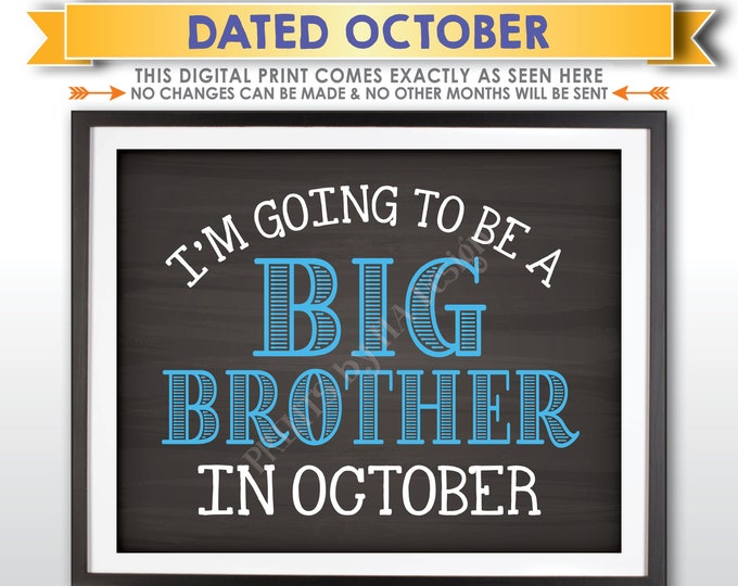 I'm Going to be a Big Brother Pregnancy Announcement Sign, Promoted to Big Bro in OCTOBER Dated Chalkboard Style PRINTABLE Baby Reveal <ID>
