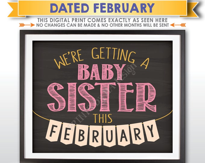 It's a Girl Gender Reveal Pregnancy Announcement, We're Getting a Baby Sister in FEBRUARY Dated Chalkboard Style PRINTABLE Baby Sign <ID>