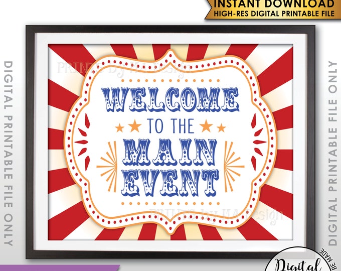 Welcome to the Main Event Carnival Theme Birthday Welcome to the Circus Welcome Sign, Circus Theme Party, PRINTABLE 8x10” Carnival Sign <ID>