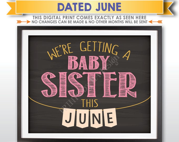 It's a Girl Gender Reveal Pregnancy Announcement, We're Getting a Baby Sister in JUNE Dated Chalkboard Style PRINTABLE Baby Reveal Sign <ID>