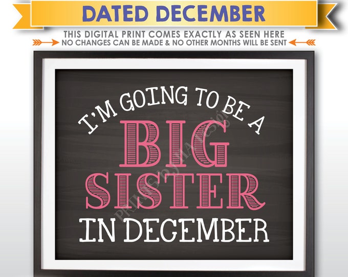 I'm Going to be a Big Sister Pregnancy Announcement Sign, Baby #2 due DECEMBER Dated Chalkboard Style PRINTABLE Reveal Sign <ID>