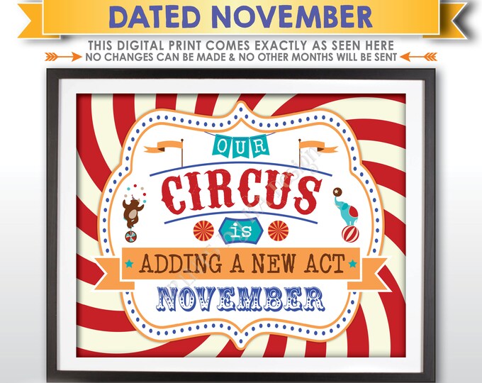 Circus Pregnancy Announcement, Our Circus is Adding a New Act in NOVEMBER Dated PRINTABLE Circus Themed Baby Reveal Sign, Carnival Sign <ID>