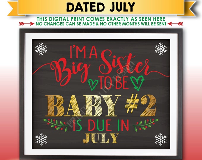 Christmas Pregnancy Announcement, I'm a Big Sister to be to Baby Number 2 in JULY Dated Chalkboard Style PRINTABLE Xmas Reveal Sign <ID>