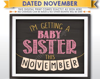 It's a Girl Pregnancy Announcement Sign, I'm Getting a Baby Sister in NOVEMBER Dated Chalkboard Style PRINTABLE Gender Reveal Sign <ID>