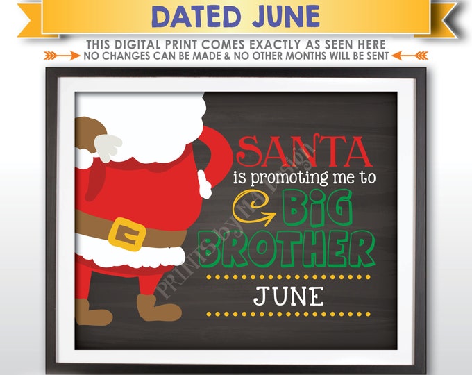 Santa is Promoting me to Big Brother Pregnancy Announcement, X-mas, Baby #2 due JUNE Dated Chalkboard Style PRINTABLE Baby Reveal Sign <ID>