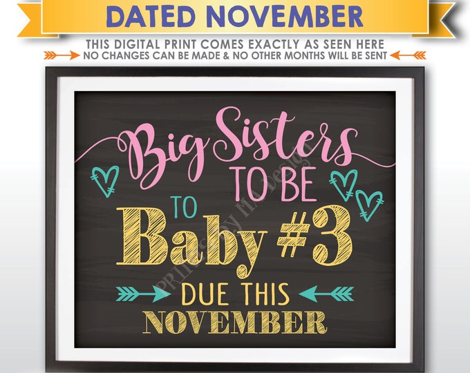 Baby #3 Pregnancy Announcement, Big Sisters to Baby Number 3, Expecting Third in NOVEMBER Dated Chalkboard Style PRINTABLE Reveal Sign <ID>