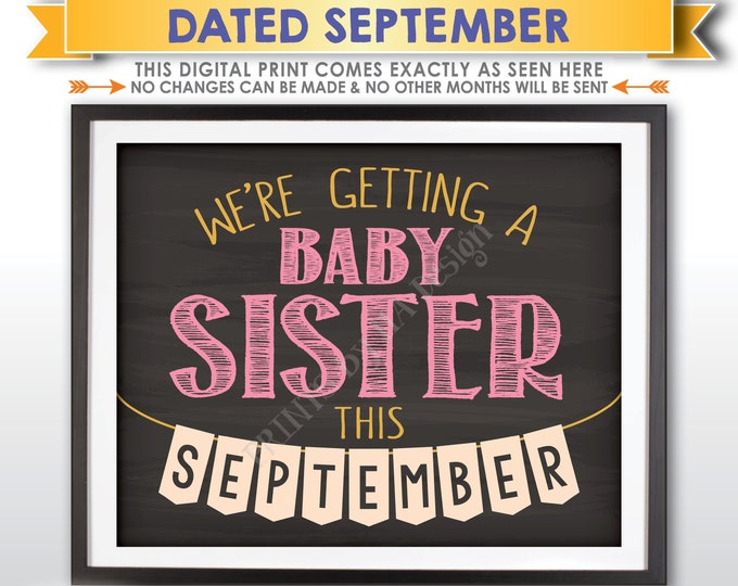 It's a Girl Gender Reveal Pregnancy Announcement, We're Getting a Baby Sister in SEPTEMBER Dated Chalkboard Style PRINTABLE Baby Sign <ID>