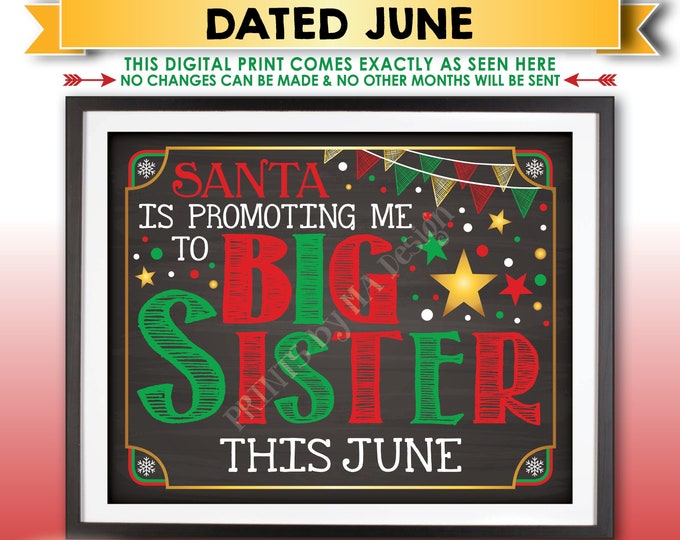 Christmas Pregnancy Announcement, Santa is Promoting me to Big Sister in JUNE Dated Chalkboard Style PRINTABLE X-mas Baby Reveal Sign <ID>