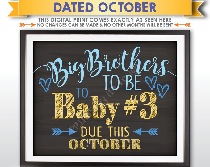 Baby #3 Pregnancy Announcement, Big Brothers to 3rd Child, Baby Number 3 due OCTOBER Dated Chalkboard Style PRINTABLE Baby Reveal Sign <ID>