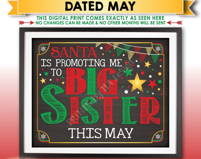 Christmas Pregnancy Announcement, Santa is Promoting me to Big Sister in MAY Dated Chalkboard Style PRINTABLE X-mas Baby Reveal Sign <ID>