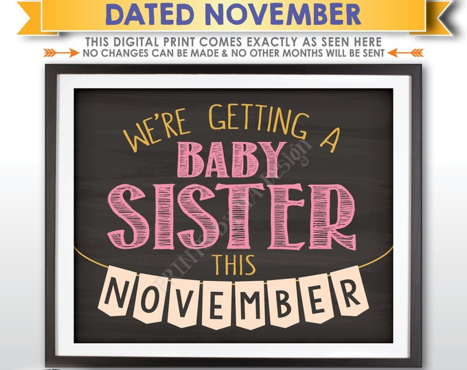 It's a Girl Gender Reveal Pregnancy Announcement, We're Getting a Baby Sister in NOVEMBER Dated Chalkboard Style PRINTABLE Baby Sign <ID>
