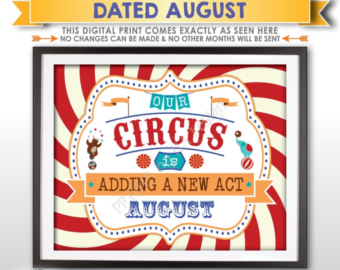 Circus Pregnancy Announcement, Our Circus is Adding a New Act in AUGUST Dated PRINTABLE Baby Reveal Sign, Carnival Themed Photo Prop <ID>