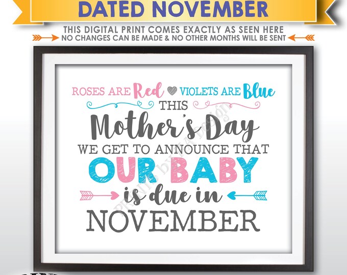 Mother's Day Pregnancy Announcement Sign, Roses are Red Violets are Blue Our Baby is Due in NOVEMBER Dated PRINTABLE Baby Reveal Sign <ID>