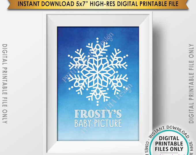 Frosty's Baby Picture, Frostys Baby, Frosty the Snowman Sign, Snowflake Christmas Decor, Snowman Photo, PRINTABLE 5x7” Digital File <ID>