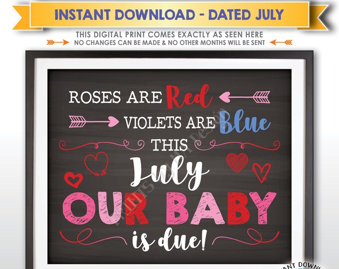Valentine's Day Pregnancy Announcement Sign, Roses are Red Violets are Blue, Baby is Due in JULY dated Chalkboard Style PRINTABLE Sign <ID>