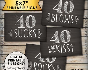40th Birthday Signs, 40 Sucks 40 Rocks 40 Blows 40 Can Kiss It, Fortieth Birthday Party, 4 PRINTABLE 5x7 Chalkboard Style Instant Downloads