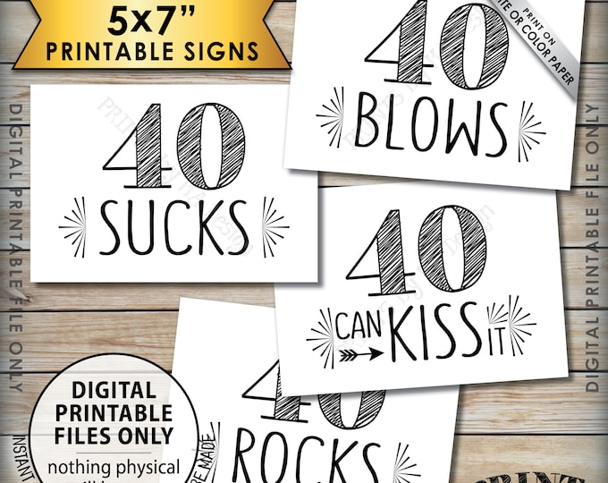 40th Birthday Candy Signs, 40 Sucks 40 Rocks 40 Blows 40 Can Kiss It, Fortieth Birthday Party Decor, 4 PRINTABLE 5x7 Instant Download Signs