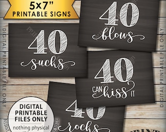 40th Birthday Signs, 40 Sucks 40 Rocks 40 Blows 40 Can Kiss It, Fortieth Birthday Party, Candy, 4 PRINTABLE 5x7 Chalkboard Style Signs <ID>