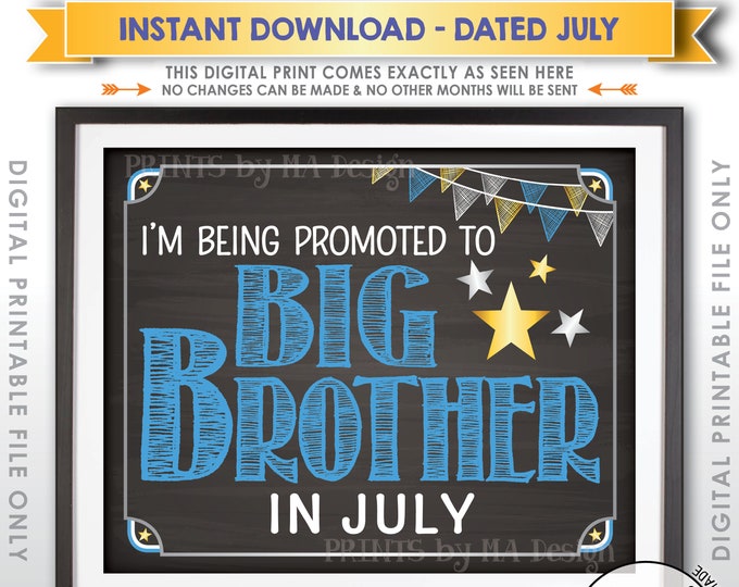 Big Brother Pregnancy Announcement, Promoted to Big Brother, Baby #2 due in JULY Dated Chalkboard Style PRINTABLE Baby Reveal Sign <ID>