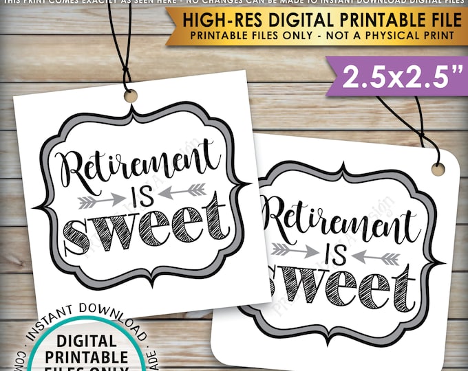 Retirement is Sweet Tags, Retirement Party Favor Tags, Retirement Party Thank You, Sweet Treat Favor, PRINTABLE 2.5" Tags, Instant Download