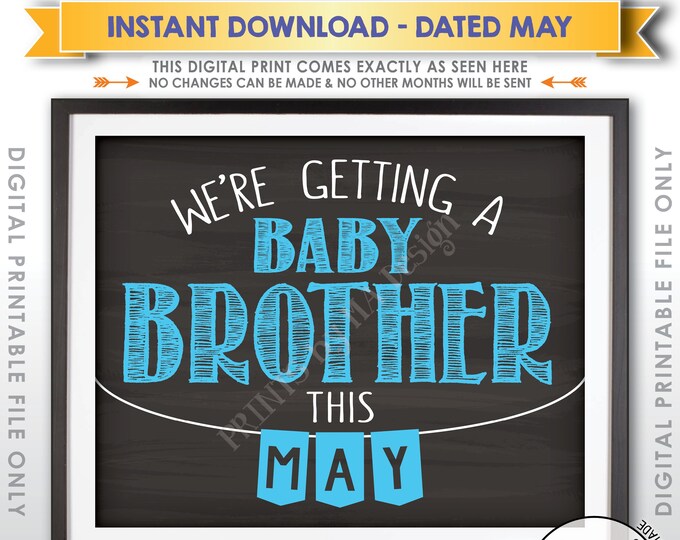 We're Getting a Baby Brother in May, It's a Boy Pregnancy Announcement, Blue, MAY Dated Chalkboard Style PRINTABLE Gender Reveal Sign <ID>