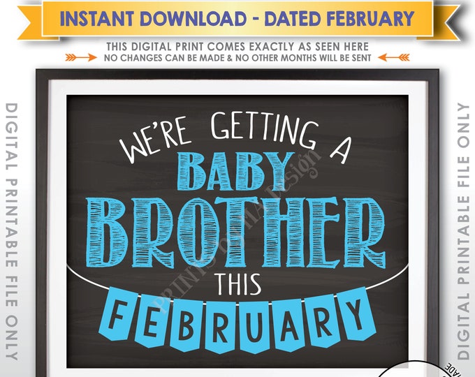 It's a Boy Gender Reveal Pregnancy Announcement, We're Getting a Baby Brother in FEBRUARY Dated Chalkboard Style PRINTABLE Baby Sign <ID>