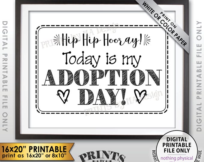 Adoption Day Sign, Today is My Adoption Day Photo Prop, I'm Getting Adopted Sign, Black Text PRINTABLE 8x10/16x20” Instant Download Sign