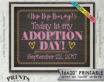 Adoption Day Sign, Today is My Adoption Day Photo Prop, I'm Getting Adopted, Our Adoption Day, PRINTABLE 8x10/16x20” Chalkboard Style Sign