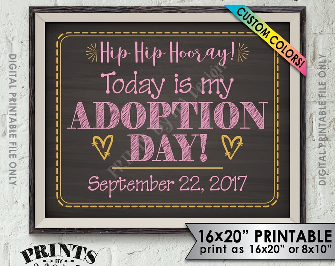 Adoption Day Sign, Today is My Adoption Day Photo Prop, I'm Getting Adopted, Our Adoption Day, PRINTABLE 8x10/16x20” Chalkboard Style Sign