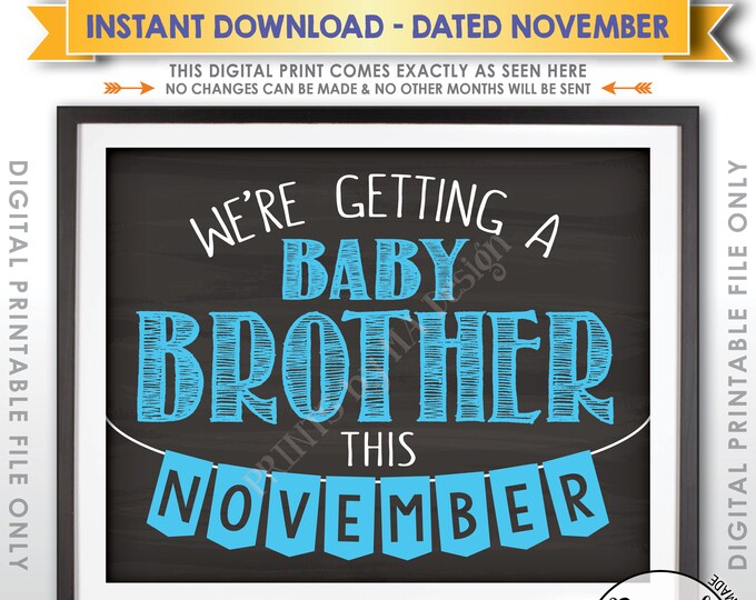 It's a Boy Pregnancy Announcement Sign, We're Getting a Baby Brother in NOVEMBER Dated Chalkboard Style PRINTABLE Gender Reveal Sign <ID>