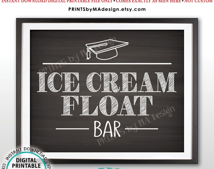 Ice Cream Float Bar Sign, Graduation Party Food, Create Your Own Ice Cream Float, PRINTABLE 8x10” Chalkboard Style Sign <ID>