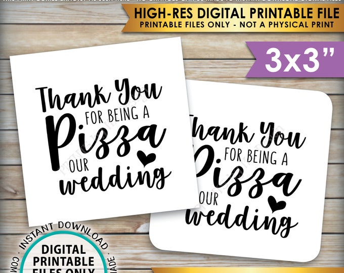 Pizza Labels, Thank You for being a Pizza our Wedding Reception Pizza Box Labels, Pizza Tags, 3x3" Labels on PRINTABLE 8.5x11" sheet <ID>