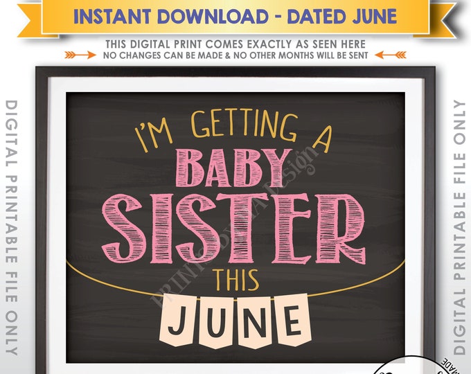 It's a Girl Gender Reveal Pregnancy Announcement, I'm Getting a Baby Sister in JUNE Dated Chalkboard Style PRINTABLE Girl Reveal Sign <ID>