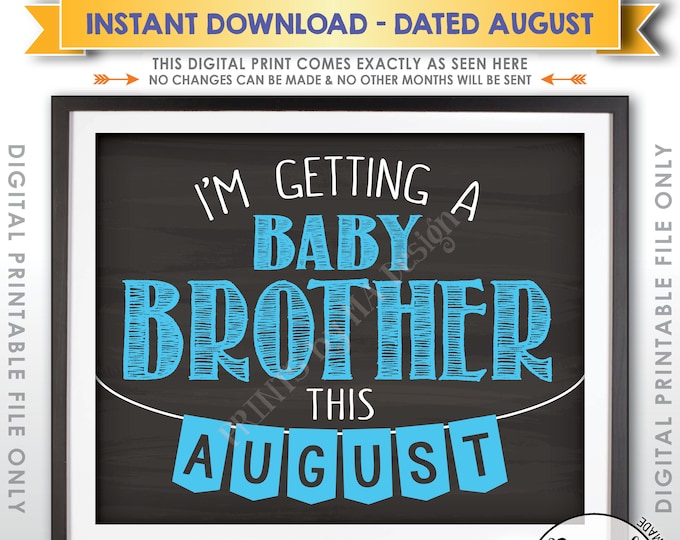 It's a Boy Gender Reveal Pregnancy Announcement, I'm Getting a Baby Brother in AUGUST Dated Chalkboard Style PRINTABLE Reveal Sign <ID>